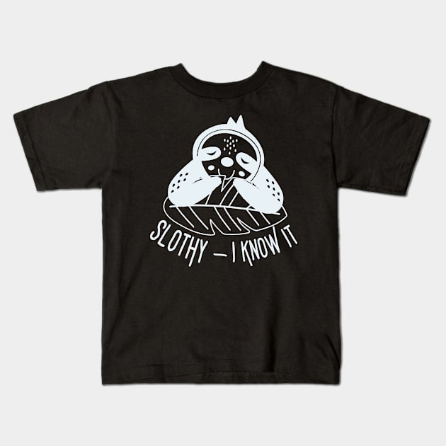 Slothy I Know it Kids T-Shirt by NomiCrafts